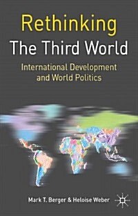 Rethinking the Third World : International Development and World Politics (Paperback)