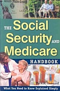 The Social Security & Medicare Handbook: What You Need to Know Explained Simply (Paperback)