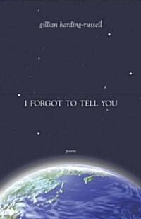 I Forgot to Tell You (Paperback)