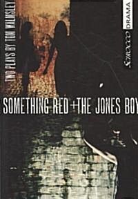 Something Red and the Jones Boy (Paperback)