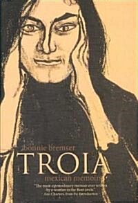 Troia: Mexican Memoirs (Paperback)