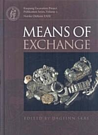 Means of Exchange: Dealing with Silver in the Viking Age (Hardcover)