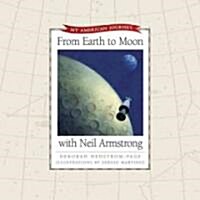 From Earth to Moon With Neil Armstrong (Hardcover)