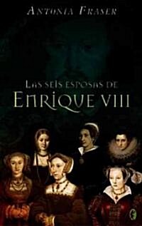 Las Seis Esposas de Enrique VIII (Paperback)