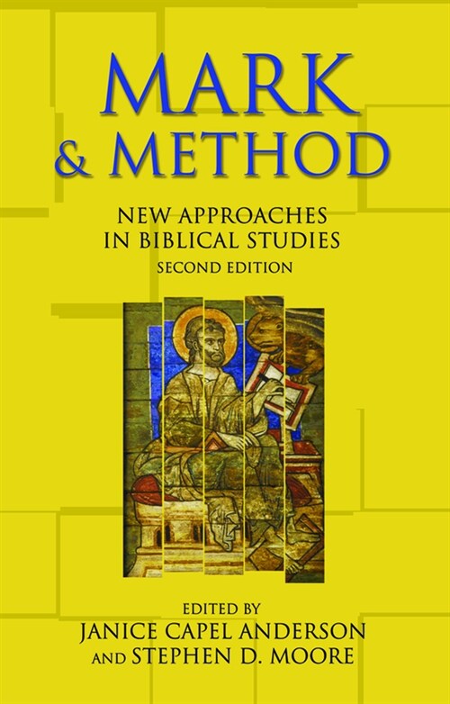 Mark and Method: New Approaches in Biblical Studies, Second Edition (Paperback, 2)