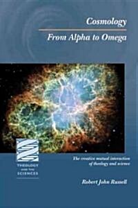 Cosmology: From Alpha to Omega (Paperback)