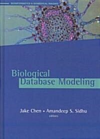 Biological Database Modeling (Hardcover)
