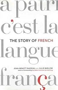 The Story of French (Paperback, Reprint)