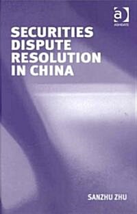 Securities Dispute Resolution in China (Hardcover)