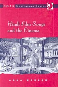 Hindi Film Songs and the Cinema (Hardcover)