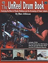 The Unreel Drum Book: Featuring the Music of Randy Waldman and the Drumming of Vinnie Colaiuta, Book & 2 CDs (Paperback)