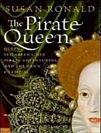 The Pirate Queen: Queen Elizabeth I, Her Pirate Adventurers, and the Dawn of Empire (MP3 CD)