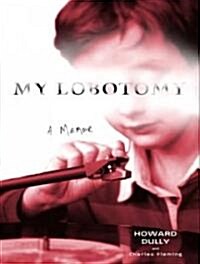 My Lobotomy: A Memoir (MP3 CD)