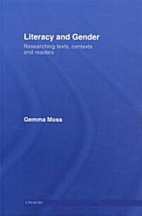 Literacy and Gender : Researching Texts, Contexts and Readers (Hardcover)
