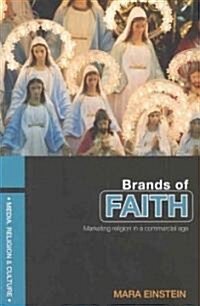 Brands of Faith : Marketing Religion in a Commercial Age (Paperback)