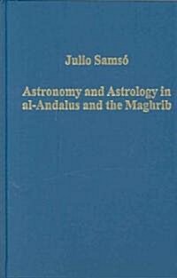 Astronomy and Astrology in Al-Andalus and the Maghrib (Hardcover)