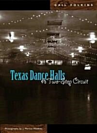 Texas Dance Halls: A Two-Step Circuit (Hardcover)