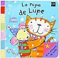 La Ropa De Lupe/ Lupes Clothes (Hardcover)