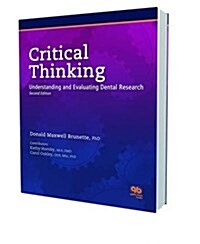 Critical Thinking: Understanding and Evaluating Dental Research (Paperback, 2)