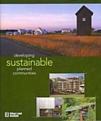 Developing Sustainable Planned Communities (Hardcover)