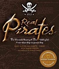 Real Pirates: The Untold Story of the Whydah from Slave Ship to Pirate Ship (Paperback)