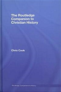 The Routledge Companion to Christian History (Hardcover)