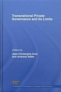 Transnational Private Governance and Its Limits (Hardcover)