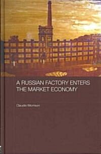 A Russian Factory Enters the Market Economy (Hardcover)