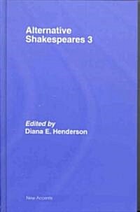 Alternative Shakespeares : Volume 3 (Hardcover)