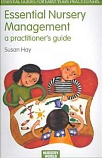 Essential Nursery Management : A Practitioners Guide (Paperback)