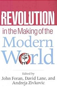 Revolution in the Making of the Modern World : Social Identities, Globalization and Modernity (Paperback)