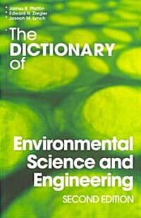 The Dictionary of Environmental Science and Engineering (Paperback, 2nd)