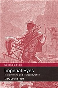 [중고] Imperial Eyes : Travel Writing and Transculturation (Paperback, 2 ed)