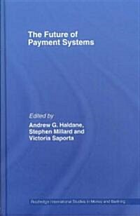 The Future of Payment Systems (Hardcover)