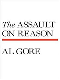 The Assault on Reason (Hardcover, Large Print)
