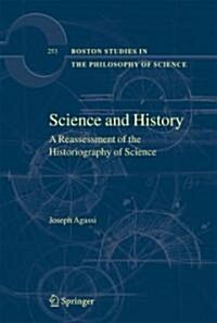 Science and Its History: A Reassessment of the Historiography of Science (Hardcover)