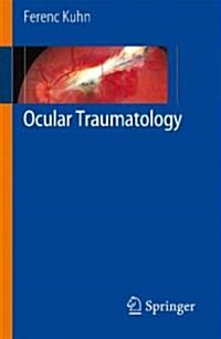 Ocular Traumatology (Hardcover, 2008)