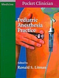 Pediatric Anesthesia Practice (Paperback)