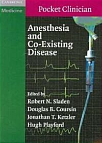 Anesthesia and Co-Existing Disease (Paperback)