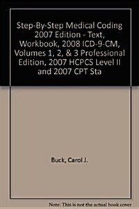 Step-by-step Medical Coding 2007 Ed, Text & Workbook + 2008 ICD-9-CM Vols 1-3 Professional Ed + 2007 HCPCS Level II + 2007 CPT Professional Ed (Paperback, PCK)