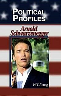 Political Profiles: Arnold Schwarzenegger (Hardcover)