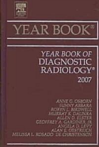 The Year Book of Diagnostic Radiology 2007 (Hardcover, 1st)
