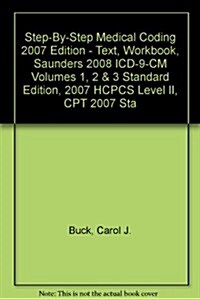 Step-by-Step Medical Coding 2007 Ed, Text & Workbook + Saunders 2008 ICD-9-CM Vols 1, 2 & 3 Standard Ed + 2007 HCPCS Level II + CPT 2007 Standard Ed + (Paperback, PCK)