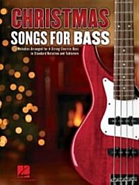Christmas Songs for Bass: 24 Melodies Arranged for 4-String Electric Bass (Paperback)