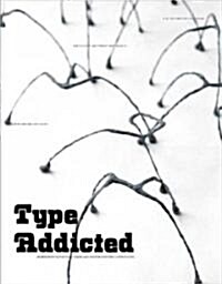 [중고] Type Addicted: The New Trend of A to Z Typo-Graphics (Paperback)