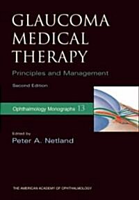 Glaucoma Medical Therapy: Principles and Management (Hardcover, 2)