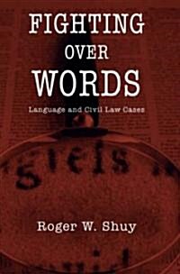 Fighting Over Words: Language and Civil Law Cases (Hardcover)