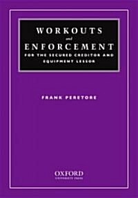 Workouts and Enforcement for the Secured Creditor and Equipment Lessor (Hardcover)