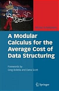 A Modular Calculus for the Average Cost of Data Structuring [With CDROM] (Hardcover)