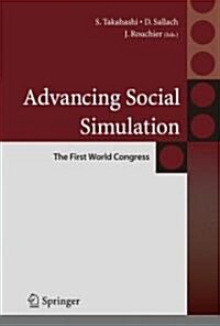 Advancing Social Simulation: The First World Congress (Hardcover)